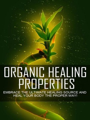 cover image of Organic Healing Properties